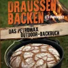 The Petromax Outdoor Bakebook - German